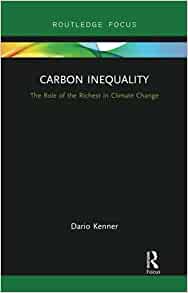 Carbon Inequality: The Role of the Richest in Climate Change