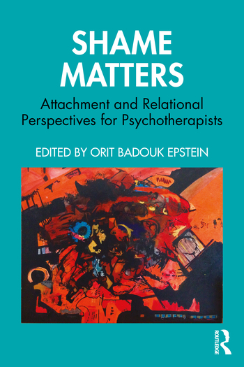 Shame Matters: Attachment and Relational Perspectives for Psychotherapists