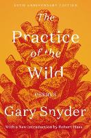 The Practice Of The Wild: Essays