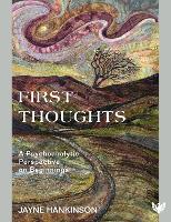 First Thoughts: A Psychoanalytic Perspective on Beginnings