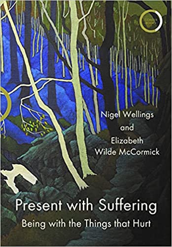 Present with Suffering: Being with the Things that Hurt 