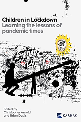 Children in Lockdown: Learning the lessons of pandemic times 