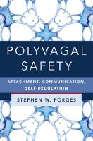 Polyvagal Safety: Attachment, Communication, Self-Regulation