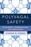 Polyvagal Safety: Attachment, Communication, Self-Regulation