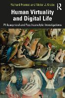 Human Virtuality and Digital Life: Philosophical and Psychoanalytic Investigations 