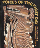 Voices of the First Day: Awakening in the Aboriginal Dreamtime