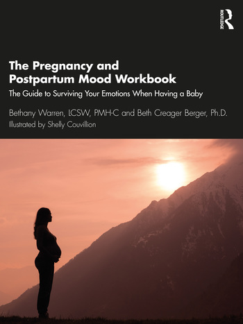 The Pregnancy and Postpartum Mood Workbook: The Guide to Surviving Your Emotions When Having a Baby 