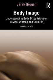 Body Image: Understanding Body Dissatisfaction in Men, Women and Children