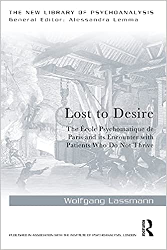 Lost to Desire: The École Psychosomatique de Paris and its Encounter With Patients Who Do Not Thrive