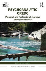 Psychoanalytic Credo: Personal and Professional Journeys of Psychoanalysts