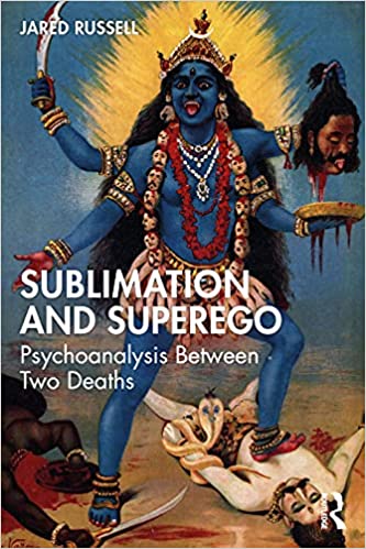 Sublimation and Superego: Psychoanalysis Between Two Deaths
