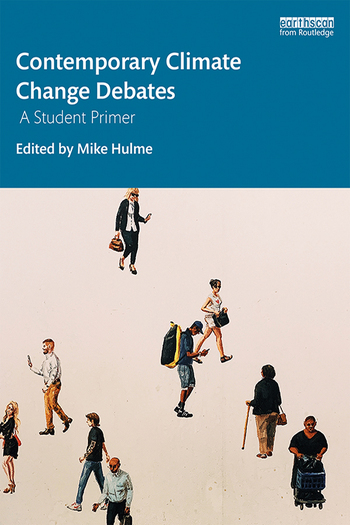 Contemporary Climate Change Debates: A Student Primer 