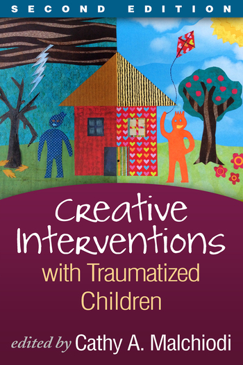 Creative Interventions with Traumatized Children: Second Edition