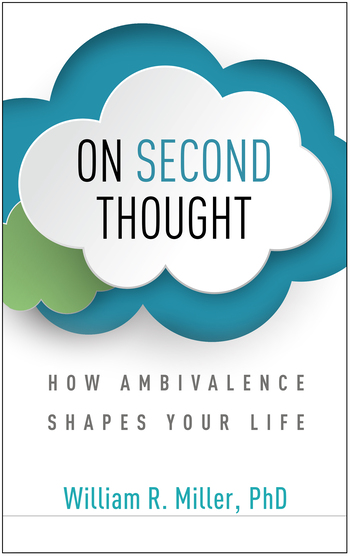 On Second Thought: How Ambivalence Shapes Your Life 