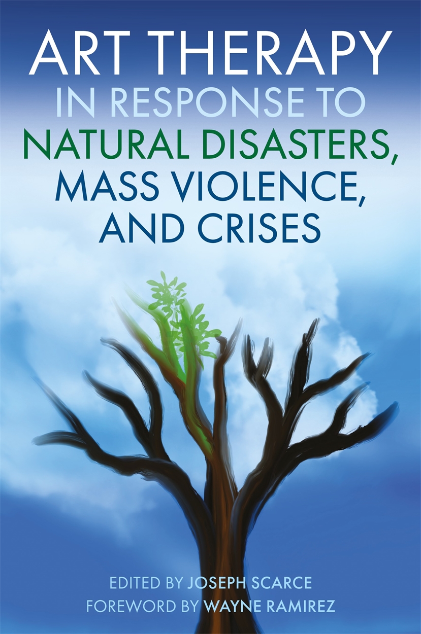 Art Therapy in Response to Natural Disasters, Mass Violence, and Crises 