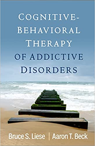 Cognitive-Behavioral Therapy of Addictive Disorders