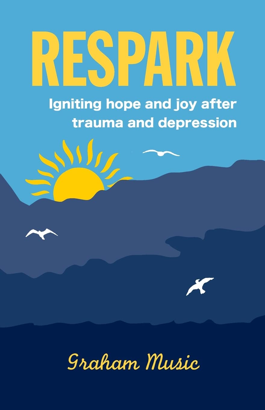 Respark: Igniting Hope and Joy After Trauma and Depression by