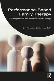 Performance-Based Family Therapy: A Therapist's Guide to Measurable Change