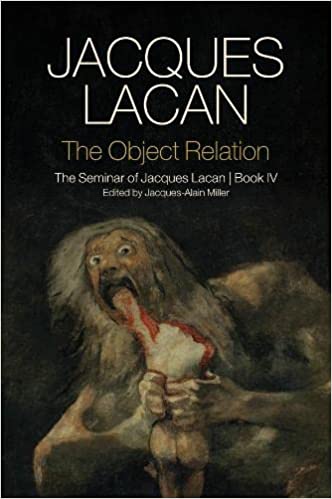 The Object Relation: The Seminar of Jacques Lacan, Book IV