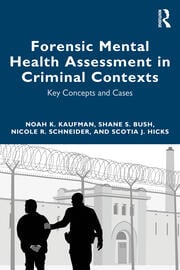 Forensic Mental Health Assessment in Criminal Contexts: Key Concepts and Cases 