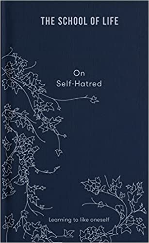On Self-hatred: learning to like oneself 