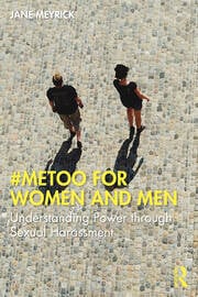#MeToo for Women and Men: Understanding Power through Sexual Harassment 