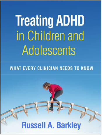 Treating ADHD in Children and Adolescents: What Every Clinician Needs to Know 