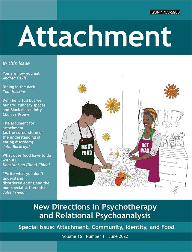 Attachment: New Directions in Psychotherapy and Relational Psychoanalysis - Vol.16 No.1: Special issue – Attachment, Community, Identity, and Food