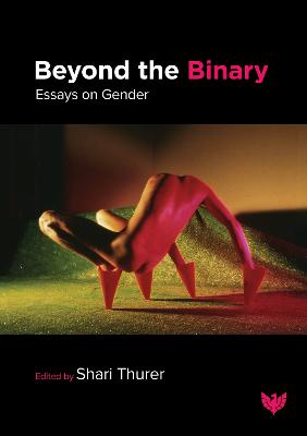 Beyond the Binary: Essays on Gender