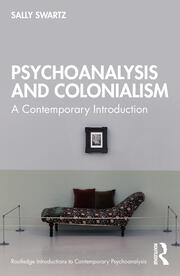 Psychoanalysis and Colonialism: A Contemporary Introduction