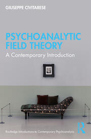 Psychoanalytic Field Theory: A Contemporary Introduction