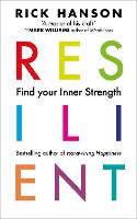 Resilient: 12 Tools for Transforming Everyday Experiences into Lasting Happiness