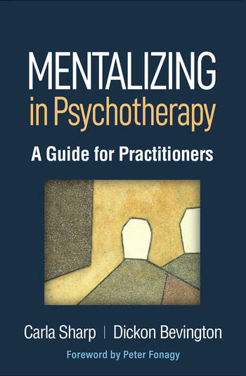 Mentalizing in Psychotherapy: A Guide for Practitioners