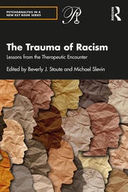 The Trauma of Racism: Lessons from the Therapeutic Encounter