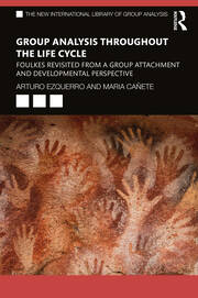 Group Analysis throughout the Life Cycle: Foulkes Revisited from a Group Attachment and Developmental Perspective