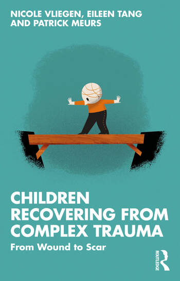 Children Recovering from Complex Trauma: From Wound to Scar