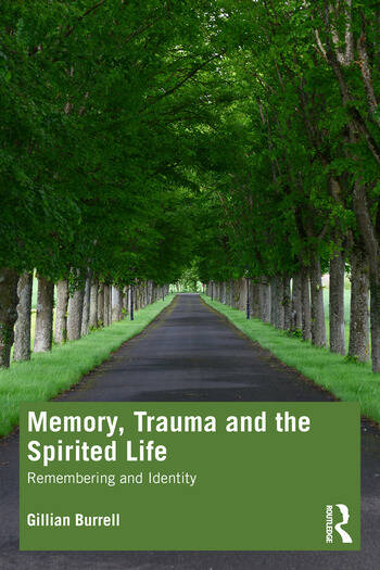 Memory, Trauma and the Spirited Life: Remembering and Identity 