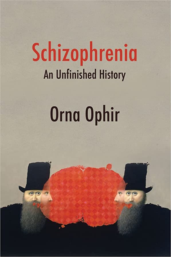 Schizophrenia: An Unfinished History 