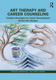 Art Therapy and Career Counseling: Creative Strategies for Career Development Across the Lifespan