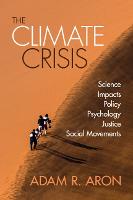 The Climate Crisis: Science, Impacts, Policy, Psychology, Justice, Social Movements 