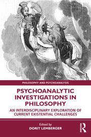 Psychoanalytic Investigations in Philosophy: An Interdisciplinary Exploration of Current Existential Challenges