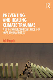 Preventing and Healing Climate Traumas: A Guide to Building Resilience and Hope in Communities 
