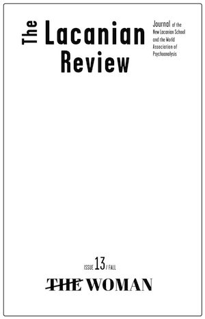 The Lacanian Review: Issue 13: The Woman