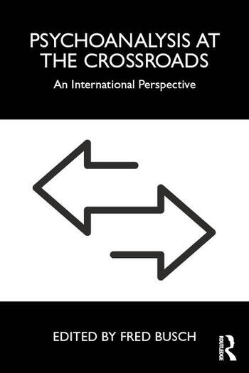 Psychoanalysis at the Crossroads: An International Perspective 