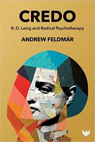 Credo: R. D. Laing and Radical Psychotherapy