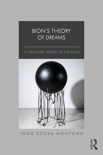 Bion's Theory of Dreams: A Visionary Model of the Mind