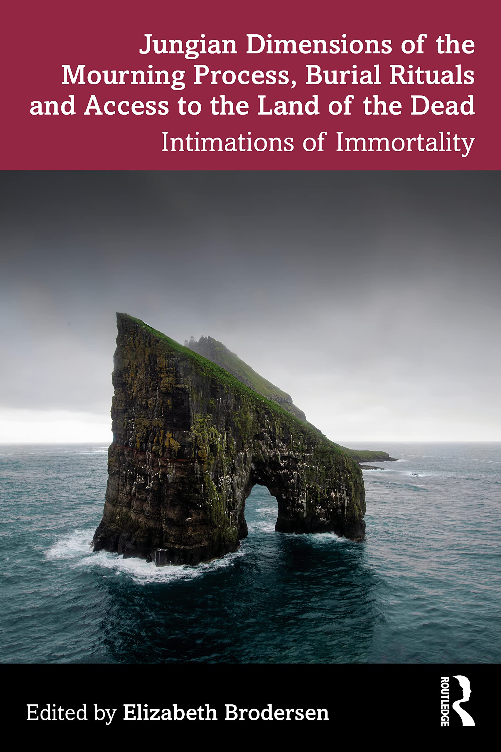 Jungian Dimensions of the Mourning Process, Burial Rituals and Access to the Land of the Dead: Intimations of Immortality