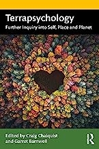 Terrapsychology: Further Inquiry into Self, Place and Planet