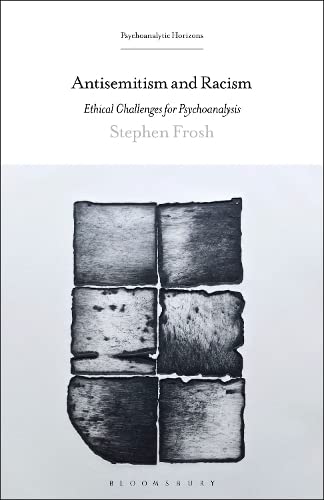 Antisemitism and Racism: Ethical Challenges for Psychoanalysis