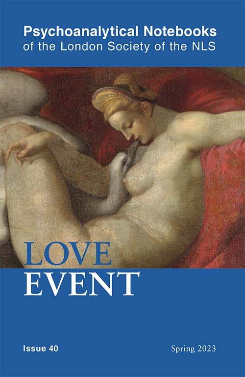 Psychoanalytical Notebooks No. 40: Love Event